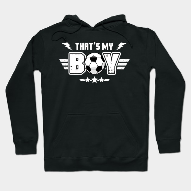 That_s My Boy Soccer Hoodie by Terryeare